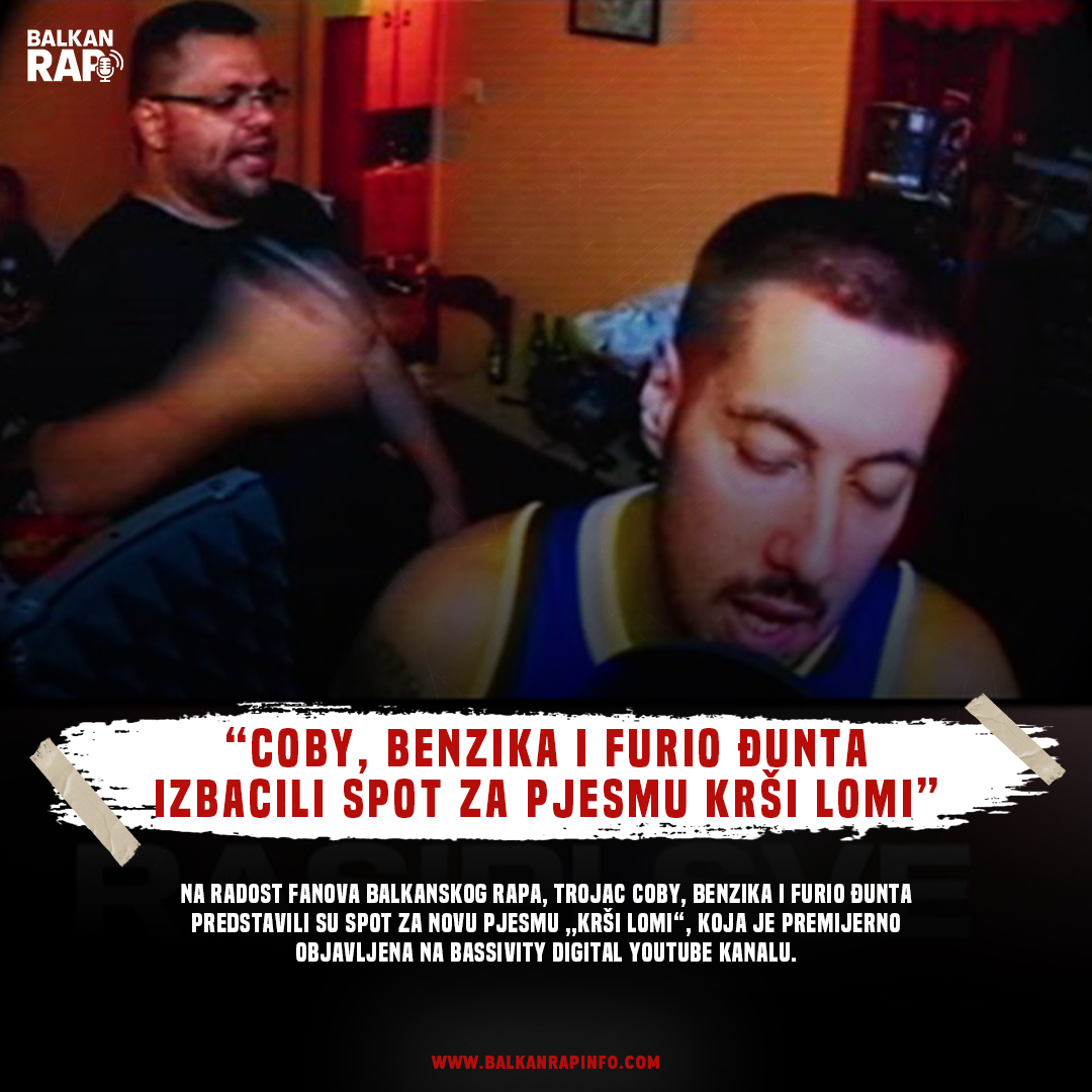 Coby, Benzika i Furio Đunta izbacili spot za pjesmu Krši lomi !