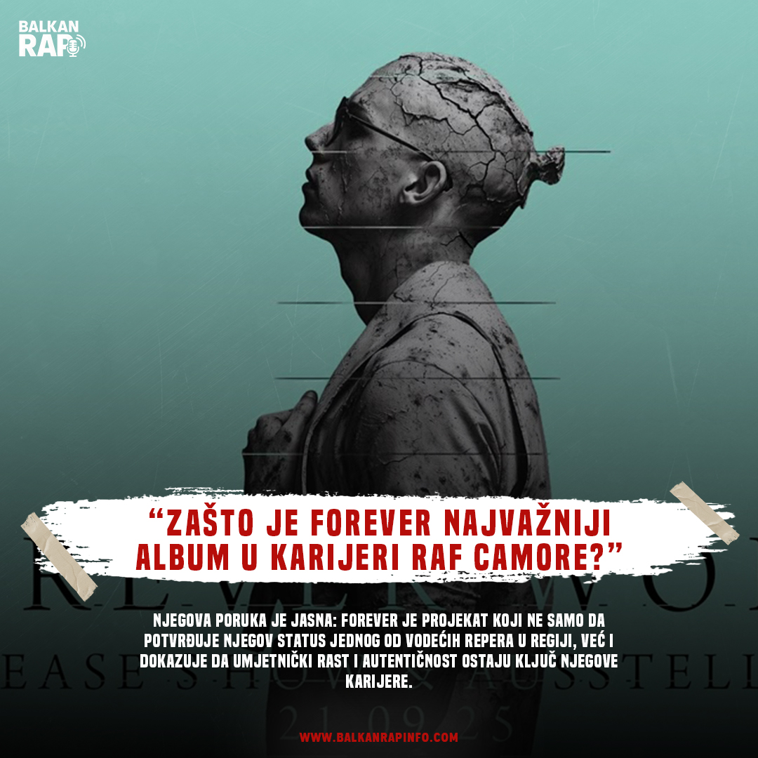 Zašto je Forever najvažniji album u karijeri RAF Camore?