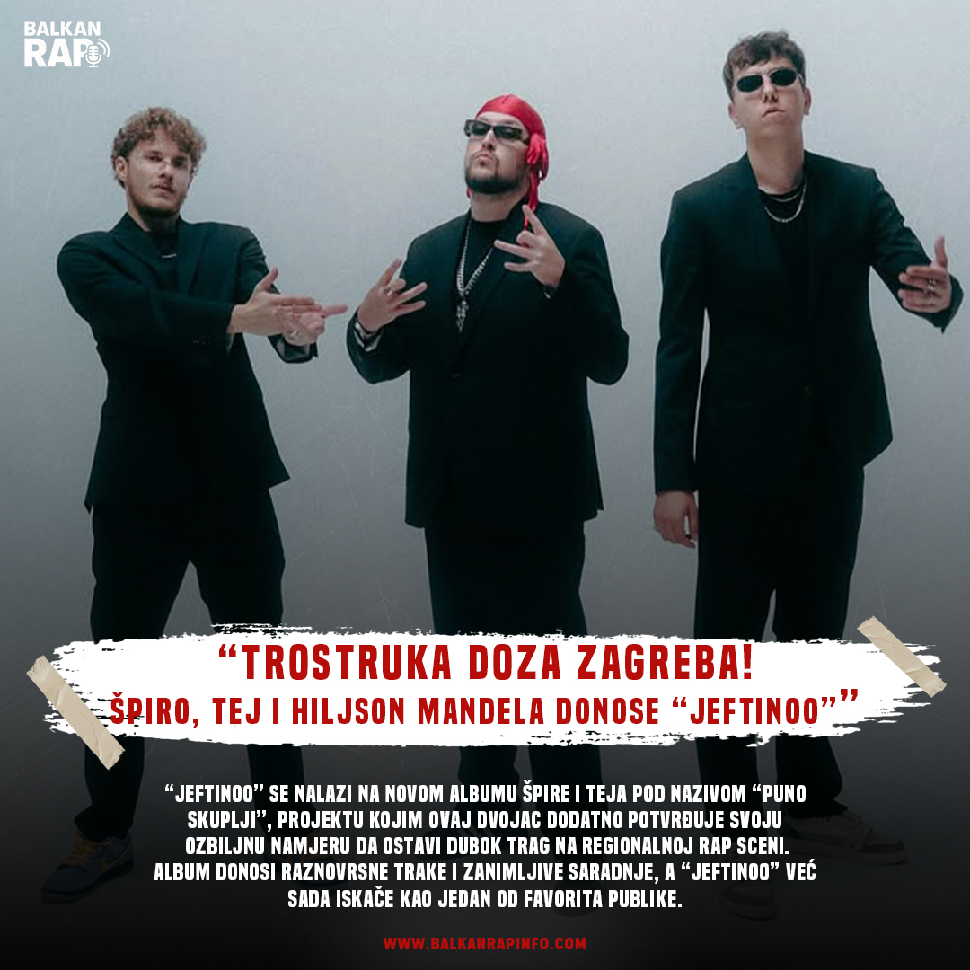 Trostruka doza Zagreba! Špiro, Tej i Hiljson Mandela donose “Jeftinoo”!