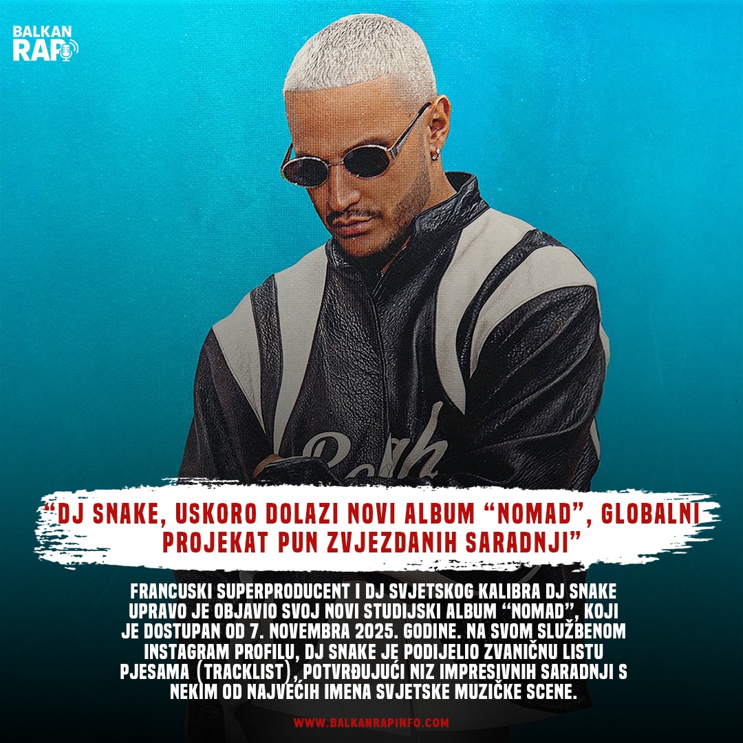 DJ Snake, uskoro dolazi novi album “Nomad”, globalni projekat pun zvjezdanih saradnji