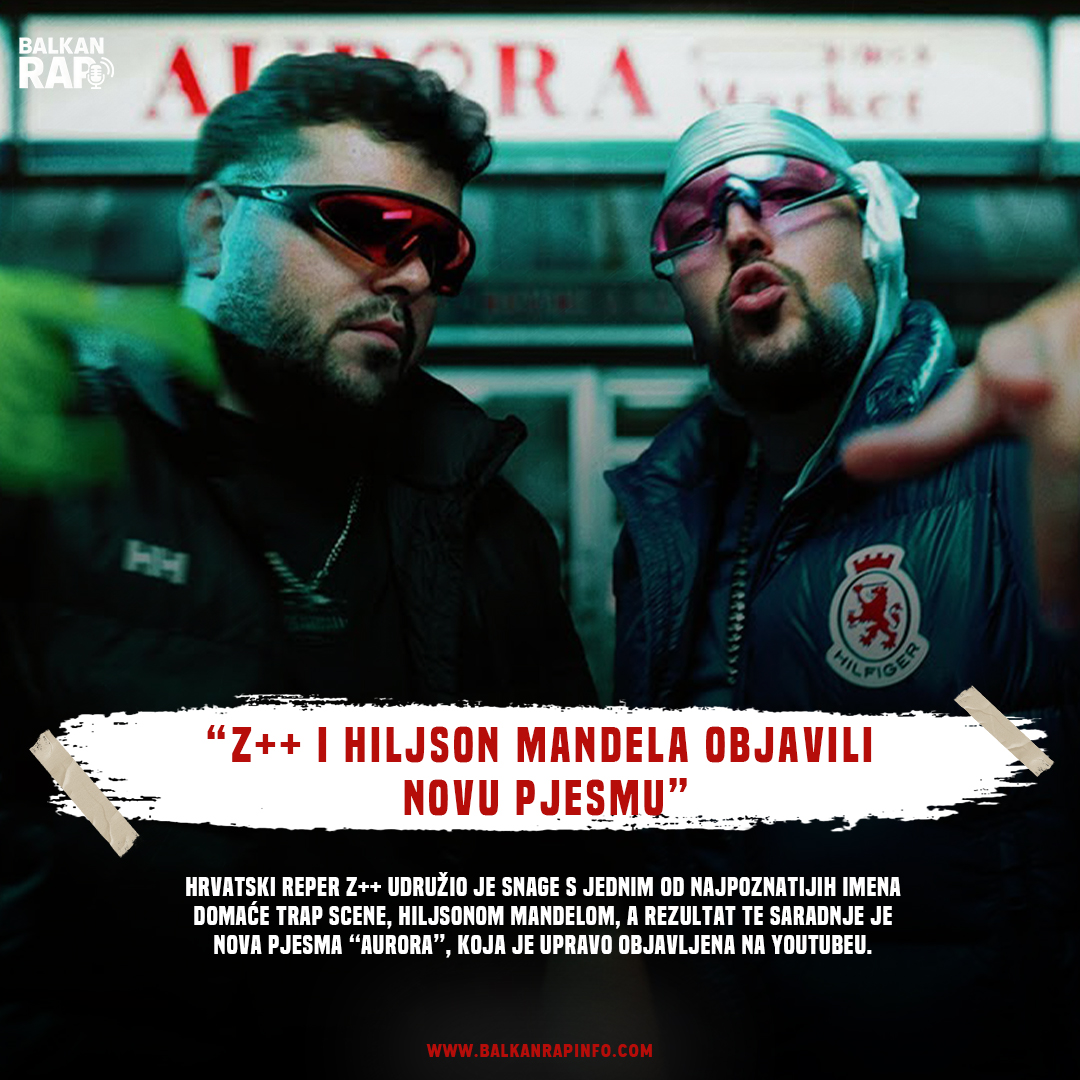 z++ i Hiljson Mandela objavili novu pjesmu “Aurora”